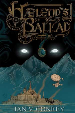 Haelend's Ballad de Ian V. Conrey