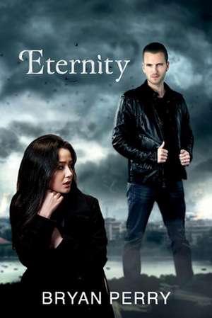 Eternity: Volume 1 de Bryan Perry