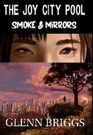 The Joy City Pool Smoke & Mirrors de Glenn Briggs