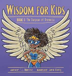 Wisdom for Kids de T. L. Martínez