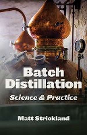 Batch Distillation de Matt Strickland