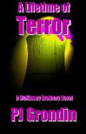 A Lifetime of Terror de Pj Grondin