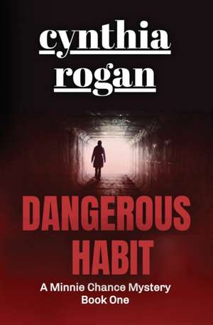 Dangerous Habit de Cynthia Rogan