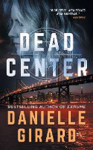 Dead Center de Danielle Girard