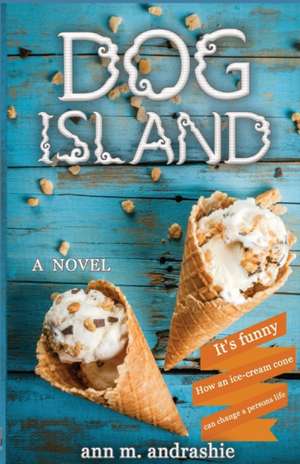 Dog Island de Ann M. Andrashie