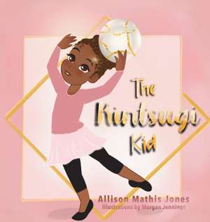 The Kintsugi Kid de Allison Mathis Jones