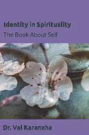 Karanxha, V: IDENTITY IN SPIRITUALITY