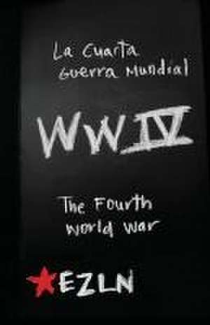 The Fourth World War de Ezln