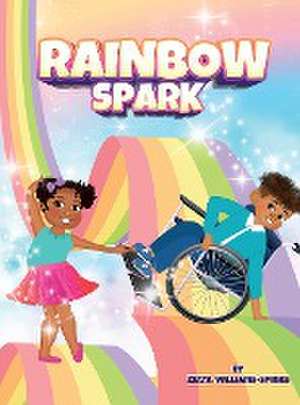 Rainbow Spark de Zsata Williams-Spinks