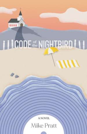 Code of the Nightbird de Mike Pratt