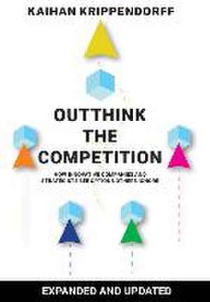 Outthink the Competition de Kaihan Krippendorff