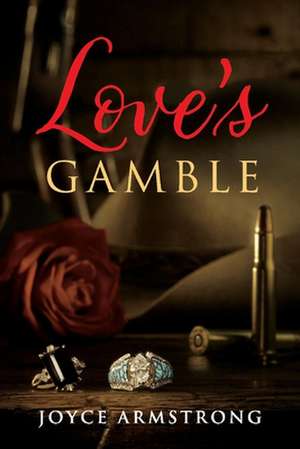 Love's Gamble de Joyce Armstrong