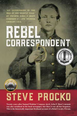 Rebel Correspondent de Steve Procko
