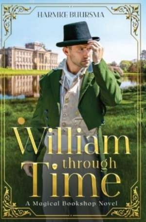 William Through Time de Harmke Buursma