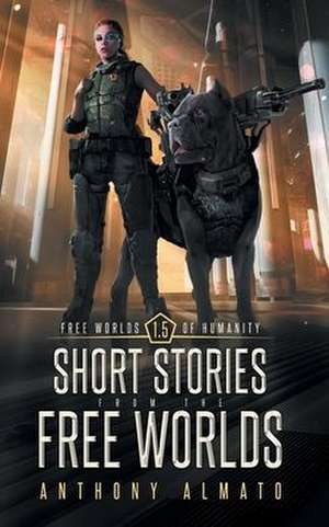 Free Worlds of Humanity de Anthony Almato