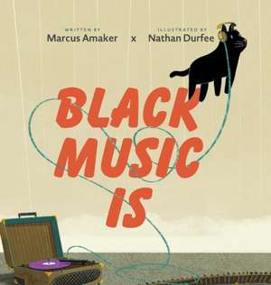 Black Music Is de Marcus Amaker