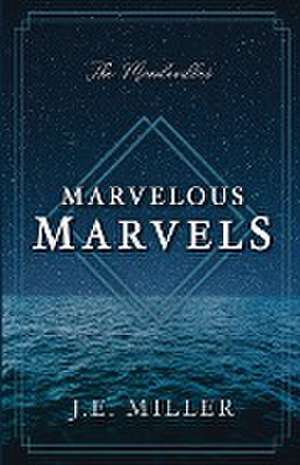 The Mandevilles' Marvelous Marvels de J. E. Miller