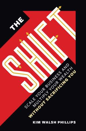 The Shift de Kim Walsh Phillips