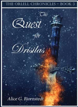 The Quest for Drisilas de Alice G. Bjornstedt