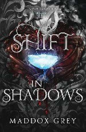 A Shift in Shadows de Maddox Grey