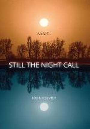 STILL THE NIGHT CALL de Joshua Senter