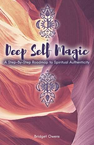 Deep Self Magic de Bridget Owens