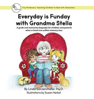 Every Day is Funday with Grandma Stella de Linda Ganzenmuller