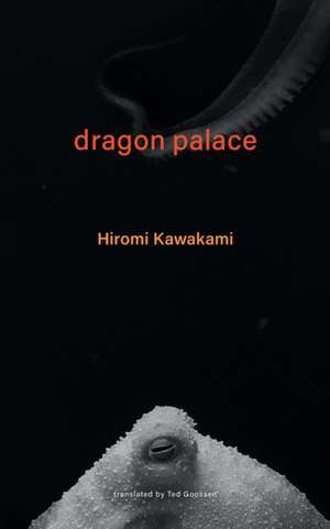 Dragon Palace de Hiromi Kawakami