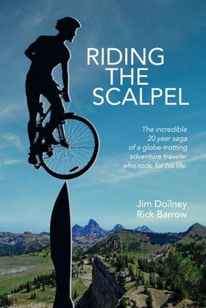 Riding the Scalpel de Jim Doilney