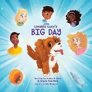 Little Lovable Lucy's Big Day de Norma E. Roth