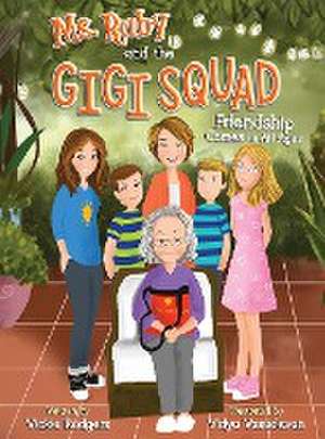 Ms. Ruby and the Gigi Squad de Vickie Rodgers