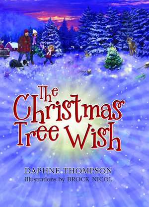 The Christmas Tree Wish de Daphne Thompson