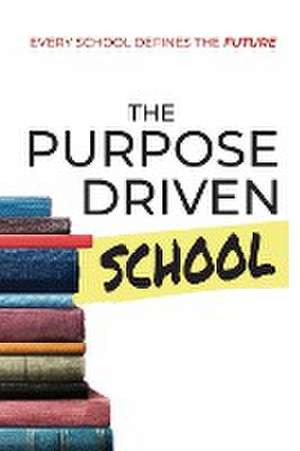 The Purpose Driven School de Shawn Brown-Brumfield