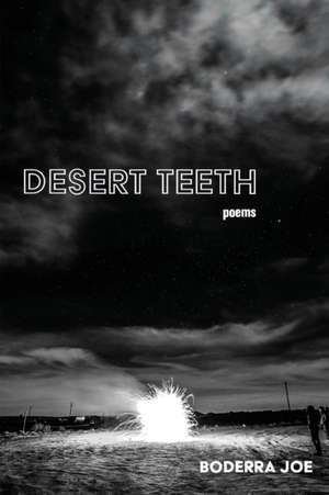 Desert Teeth de Boderra Joe