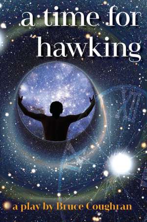 a Time for Hawking de Bruce Coughran