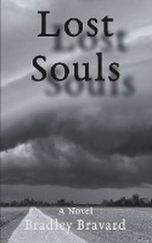 Lost Souls de Bradley Bravard