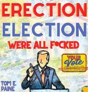 Erection Election de Tom E Paine