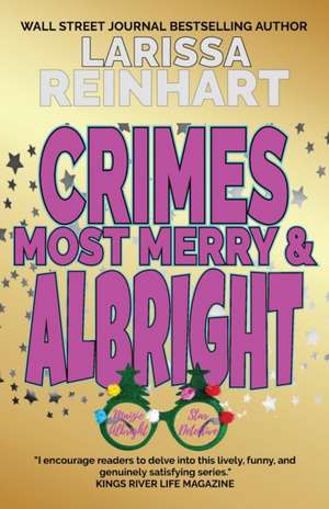 Crimes Most Merry And Albright de Larissa Reinhart