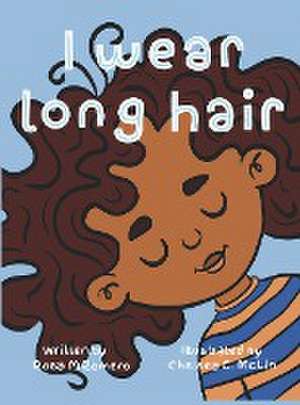 I Wear Long Hair de Rosa M. Romero