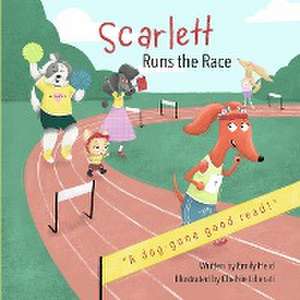 Scarlett Runs the Race de Emily Heid