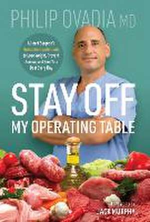 Stay off My Operating Table de Philip Ovadia