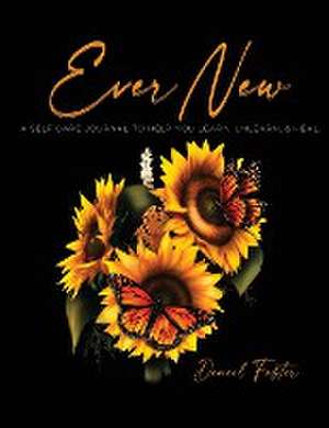 Ever New de Deneil Foster