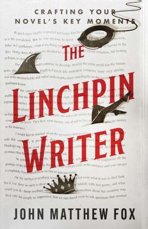 The Linchpin Writer de John Matthew Fox