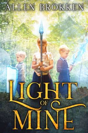 Light of Mine de Allen Brokken