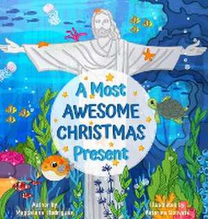 A Most Awesome Christmas Present de Magdalena Rodriguez