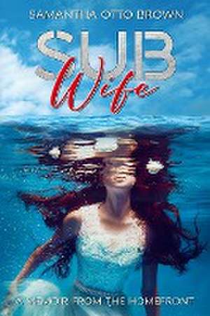 Sub Wife de Samantha Otto Brown