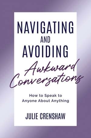 Crenshaw, J: NAVIGATING & AVOIDING AWKWARD