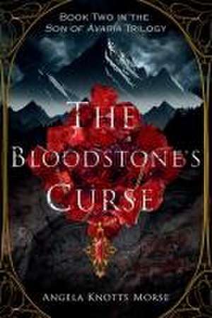 The Bloodstone's Curse de Angela Knotts Morse