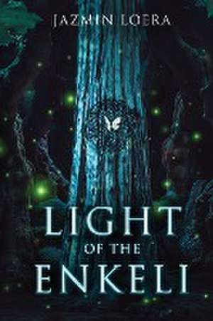 Light of the Enkeli de Jazmin Loera