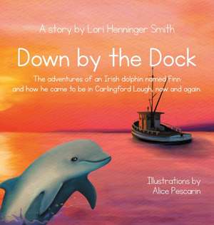 Down by the Dock de Lori Henninger Smith